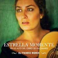 Estrella Morente - En lo alto del cerro de Palomares (DJ Panko Remix)