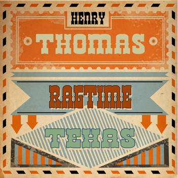 Henry Thomas - Ragtime Texas