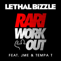 Lethal Bizzle - Rari WorkOut