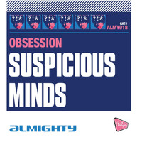 Obsession - Almighty Presents: Suspicious Minds