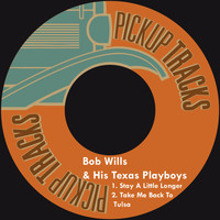 Bob Wills & his Texas Playboys - Stay a Little Longer