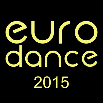 Various Artists - Euro Dance 2015 (Explicit)