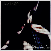 Izzi Dunn - Nothing But Love