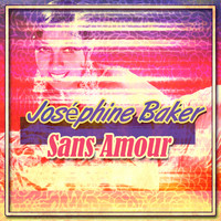 Josephine Baker - Sans Amour
