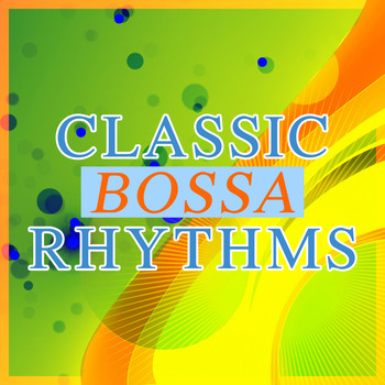 Various Artists - Classic Bossa Rhythms