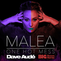 Malea - One Hot Mess (Dave Audé Big Room Remix)