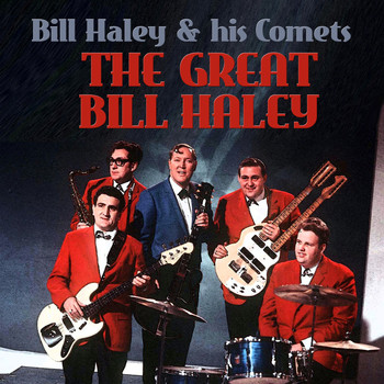 Bill Haley & His Comets - The Great Bill Haley