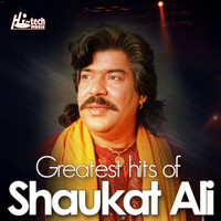Shaukat Ali - Greatest Hits of Shaukat Ali