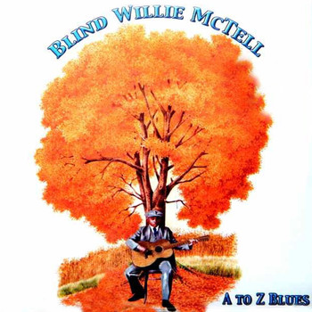 Blind Willie McTell - A to Z Blues