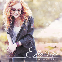 Ella Mae Bowen - Ella Mae Bowen EP