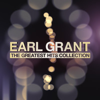 Earl Grant - The Greatest Hits Collection
