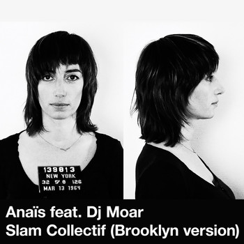 Anaïs - Slam collectif (feat. DJ Moar) [Brooklyn Version] - Single