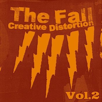 The Fall - Creative Distortion, Vol.2