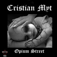 Cristian Myt - Opium Street