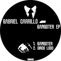 Gabriel Carrillo - Gangster EP
