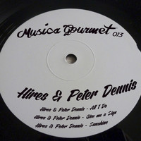 Hires & Peter Dennis - All I Do