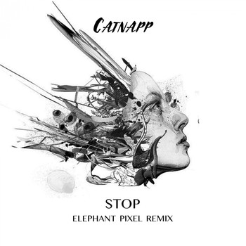 Catnapp - Stop (Elephant Pixel Remix)