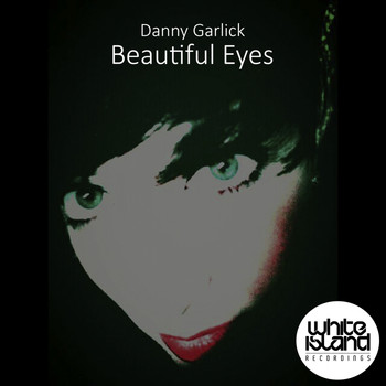 Danny Garlick - Beautiful Eyes