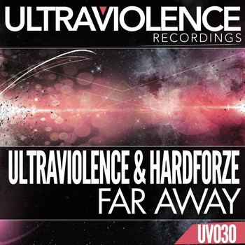 Ultraviolence & Hardforze - Far Away