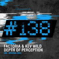 Factoria & Kev Wild - Depth Of Perception