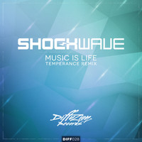 Shockwave - Music Is Life (Temperance Remix)