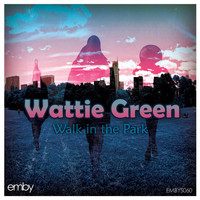 Wattie Green - Walk In The Park