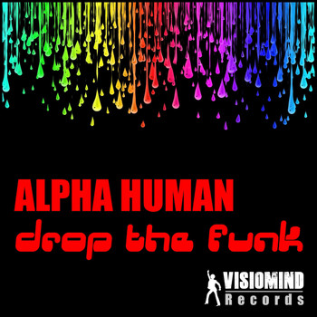 Alpha Human - Drop The Funk EP