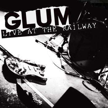 Glum - Life's Been Better (Live at the Railway)