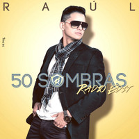 Raul - 50 Sombras (Radio Edit)