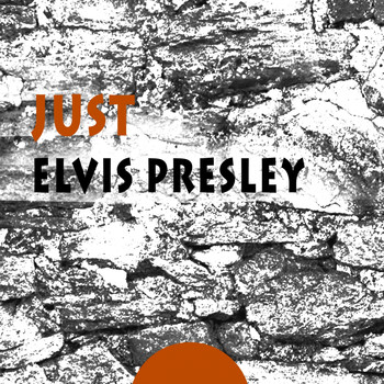 Elvis Presley - Just