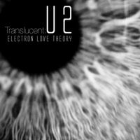 Electron Love Theory - Translucent: U2