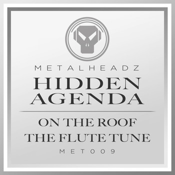 Hidden Agenda - On the Roof / The Flute Tune