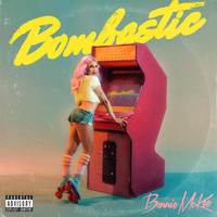Bonnie McKee - Bombastic (Explicit)