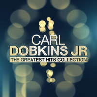 Carl Dobkins Jr - The Greatest Hits Collection