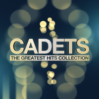 Cadets - The Greatest Hits Collection