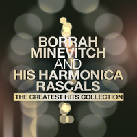 Borrah Minevitch & His Harmonica Rascals - The Greatest Hits Collection