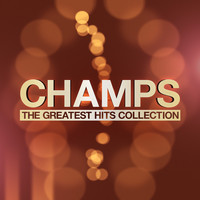 CHAMPS - The Greatest Hits Collection