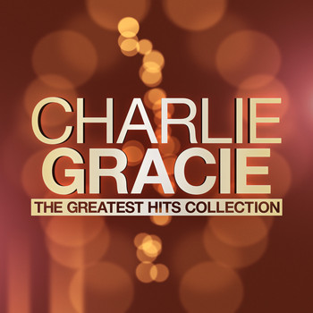 Charlie Gracie - The Greatest Hits Collection