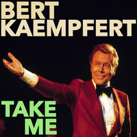 Bert Kaempfert - Take Me