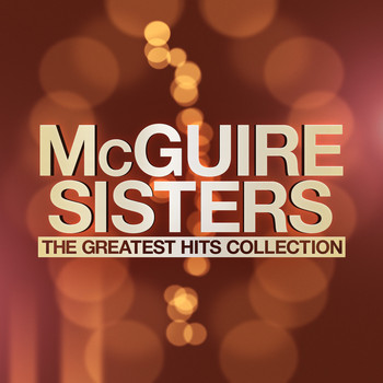 McGuire Sisters - The Greatest Hits Collection