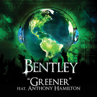 Bentley - Greener - Feat. Anthony Hamilton