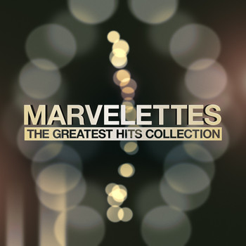 Marvelettes - The Greatest Hits Collection