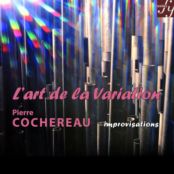 Pierre Cochereau - Cochereau: The Art of Variation
