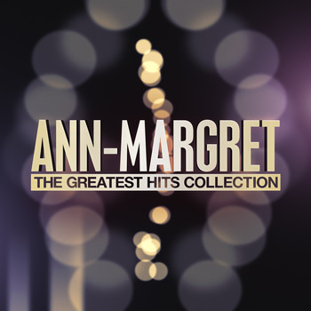 Ann-Margret - The Greatest Hits Collection