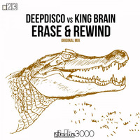 Deepdisco vs. King Brain - Erase & Rewind