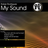 Rober Rodriguez - My Sound