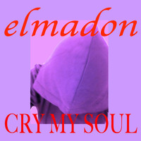 Elmadon - Cry My Soul