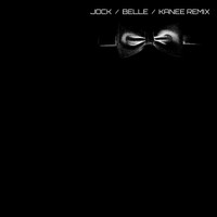 Jock - Belle (Kanee Remix)