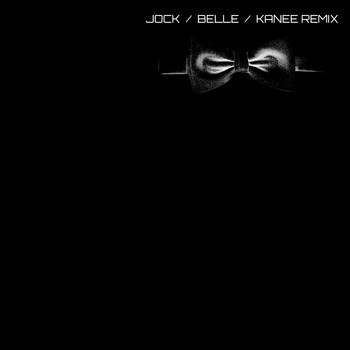 Jock - Belle (Kanee Remix)