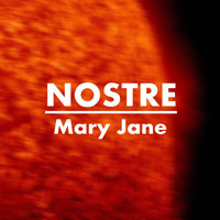 Nostre - Mary Jane